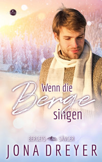 Wenn die Berge singen - Jona Dreyer - E-Book