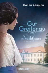 Gut Greifenau - Nachtfeuer - Hanna Caspian - E-Book