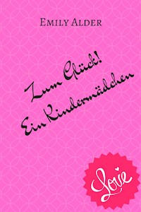 Zum Glück! Ein Kindermädchen - Emily Alder - E-Book