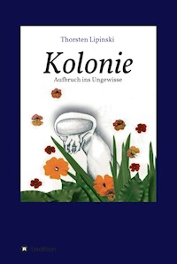 Kolonie - Thorsten Lipinski - E-Book
