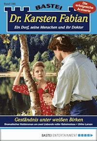 Dr. Karsten Fabian - Folge 166 - Ulrike Larsen - E-Book