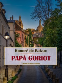 Papá Goriot - Honore de Balzac - E-Book