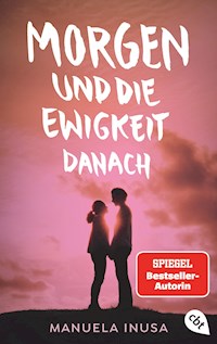 Morgen und die Ewigkeit danach - Manuela Inusa - E-Book