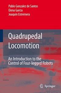 Quadrupedal Locomotion - Pablo González de Santos - E-Book