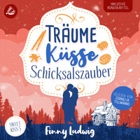 Träume Küsse Schicksalszauber (Sweet Kiss Band 5) - Finny Ludwig - Hörbuch