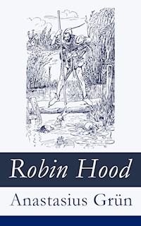 Robin Hood - Anastasius Grün - E-Book