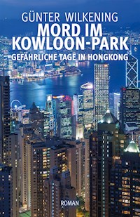Mord im Kowloon-Park - Günter Wilkening - E-Book