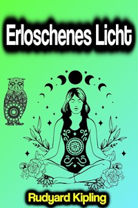 Erloschenes Licht - Rudyard Kipling - E-Book
