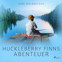 Huckleberry Finns Abenteuer - Dirk Walbrecker - Hörbuch