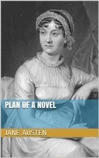 Plan of a Novel - Jane Austen. - E-Book