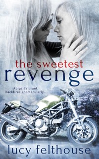The Sweetest Revenge - Lucy Felthouse - E-Book