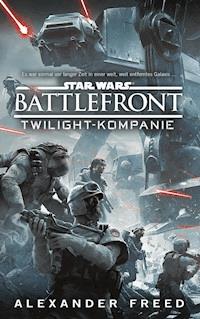 Star Wars Battlefront: Twilight-Kompanie - Alexander Freed - E-Book