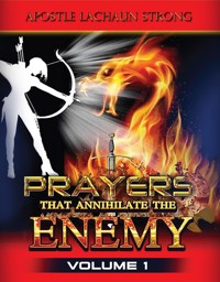 Prayers That Annihilate the Enemy Volume 1 - LaChaun Strong - E-Book