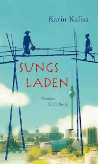 Sungs Laden - Karin Kalisa - E-Book