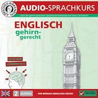 Birkenbihl Sprachen: Englisch gehirn-gerecht, 2 Aufbau, Audio-Kurs - Vera F. Birkenbihl - Hörbuch