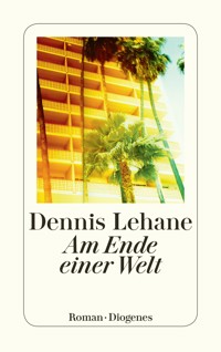 Am Ende einer Welt - Dennis Lehane - E-Book