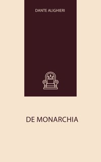 De Monarchia - Dante Alighieri - E-Book