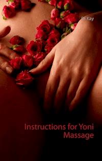 Instructions for Yoni Massage - Di Kay - E-Book