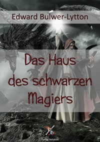 Das Haus des schwarzen Magiers - Edward Bulwer-Lytton - E-Book