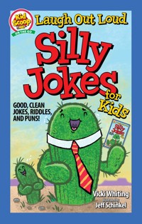 Laugh Out Loud Silly Jokes for Kids - Vicki Whiting - E-Book