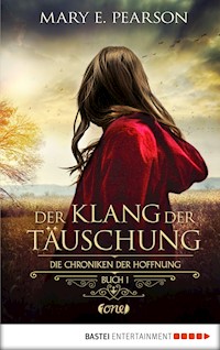 Der Klang der Täuschung - Mary E. Pearson - E-Book