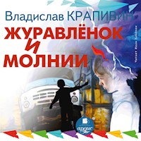 Журавлёнок и молнии - Владислав Крапивин - Hörbuch