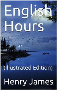 English Hours - Henry James - E-Book