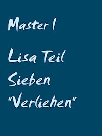 Lisa Teil Sieben "Verliehen" - Master I - E-Book