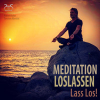 Meditation Loslassen - Lass Los! - Pierre Bohn - Hörbuch