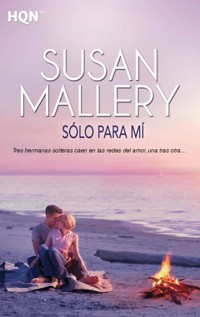 Sólo para mí - Susan Mallery - E-Book