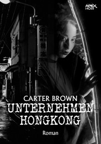 UNTERNEHMEN HONGKONG - Carter Brown - E-Book