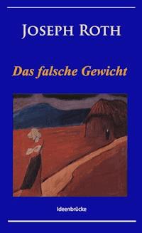 Das falsche Gewicht - Joseph Roth - E-Book + Hörbuch