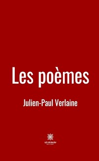Les poèmes - Julien-Paul Verlaine - E-Book