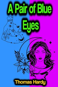 A Pair of Blue Eyes - Thomas Hardy. - E-Book