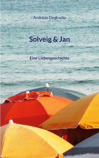 Solveig & Jan - Andreas Degkwitz - E-Book