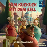 Zum Kuckuck mit dem Esel - Angelika Godau - Hörbuch