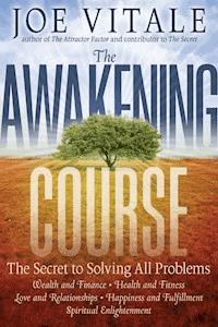 The Awakening Course - Joe Vitale - E-Book