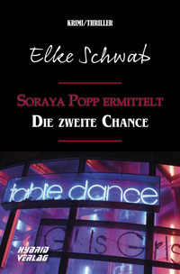 Soraya Popp ermittelt: Die zweite Chance - Elke Schwab - E-Book