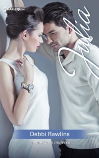Demasiadas mujeres - Debbi Rawlins - E-Book
