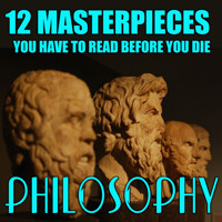 12 Masterpieces You Have to Read Before You Die. Philosophy - Niccolò Machiavelli - Hörbuch