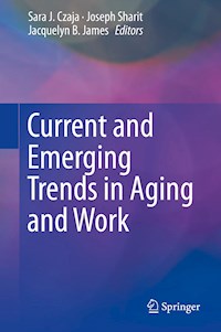 Current and Emerging Trends in Aging and Work -  - E-Book