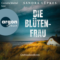 Die Blütenfrau - Ostfrieslandkrimi - Wencke Tydmers ermittelt, Band 6 (Ungekürzte Lesung) - Sandra Lüpkes - Hörbuch