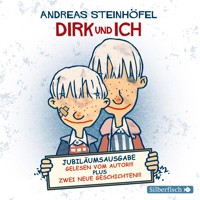 Dirk und ich (Jubiläumsausgabe) - Andreas Steinhöfel - Hörbuch