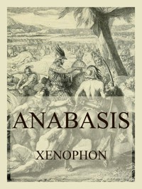Anabasis - Xenophon - E-Book