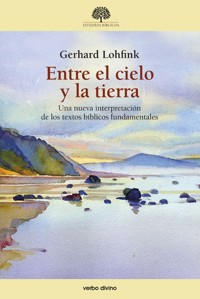 Entre el cielo y la tierra - Gerhard Lohfink - E-Book