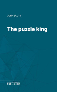 The puzzle king - John Scott - E-Book