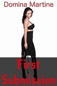 First Submission - Domina Martine - E-Book