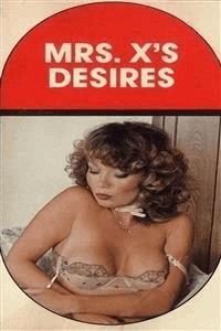 Mrs. X's Desires - Erotic Novel - Sand Wayne - E-Book