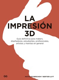 La impresión 3D - Mathilde Berchon - E-Book