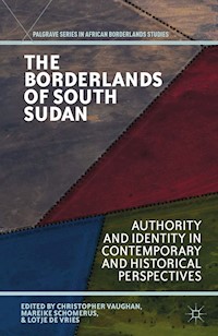 The Borderlands of South Sudan - - E-Book